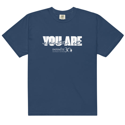You Are Worth It - Comfort Colors Unisex Tee